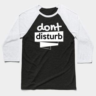 don't disturb Baseball T-Shirt